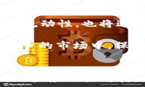   
tlp虚拟币：一站式了解TLP数字货币的投资潜力与市场动态

关键词  
虚拟币, TLP数字货币, 投资潜力, 市场动态

引言
在数字金融市场蓬勃发展的新时代，虚拟货币已经成为了投资者眼中的